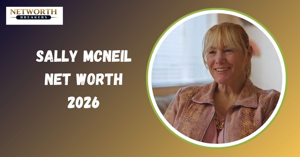 Sally McNeil Net Worth